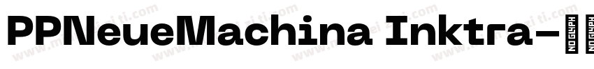 PPNeueMachina Inktra字体转换